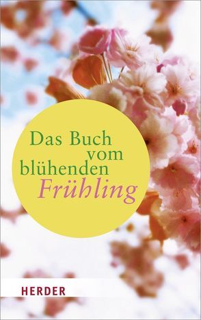 Das Buch vom blühenden Frühling von Dirks,  Liane