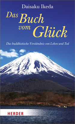 Das Buch vom Glück von Bischoff,  Ursula, Ikeda,  Daisaku