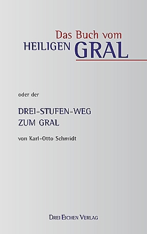 Das Buch vom heiligen Gral von Kissener,  Manuel V, Schmidt,  Karl-Otto