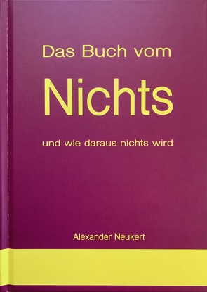 Das Buch vom Nichts von Neukert,  Alexander