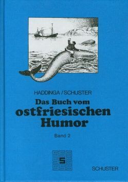 Das Buch vom ostfriesischen Humor / Das Buch vom ostfriesischen Humor von Haddinga,  Johann, Schuster,  Theo
