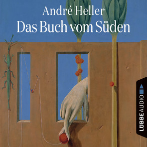 Das Buch vom Süden von Heller,  André