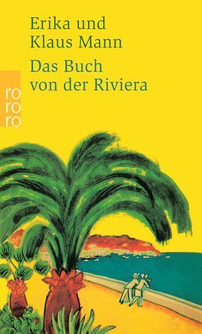 Das Buch von der Riviera von Becker,  Walther, Grossmann,  Rudolf, Mann,  Erika, Mann,  Klaus, Matisse,  Henri