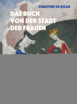 Das Buch von der Stadt der Frauen von Pizan,  Christine de, Zimmermann,  Margarete