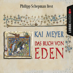 Das Buch von Eden von Meyer,  Kai, Schepmann,  Philipp