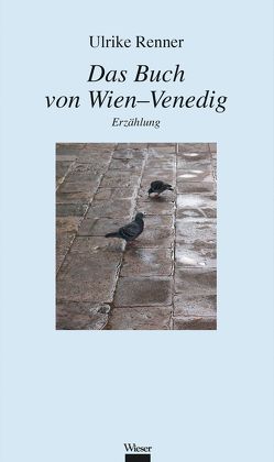 Das Buch von Wien-Venedig von Renner,  Ulrike