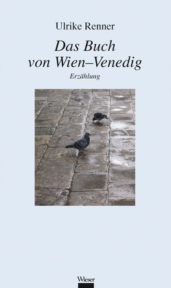 Das Buch von Wien–Venedig von Renner,  Ulrike