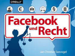 Das Buch zu Facebook und Recht von Seevogel,  Jan Christian