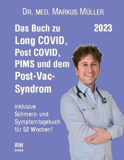 Das Buch zu Long COVID, Post COVID, PIMS und dem Post-Vac-Syndrom von Mueller,  Markus