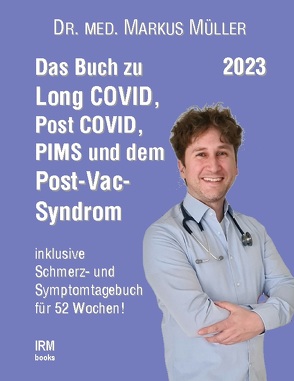 Das Buch zu Long COVID, Post COVID, PIMS und dem Post-Vac-Syndrom von Mueller,  Markus