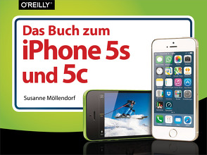 Das Buch zum iPhone 5s und 5c von Möllendorf,  Susanne