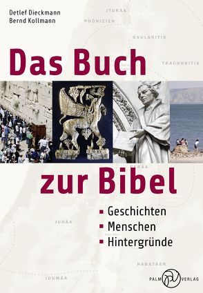 Das Buch zur Bibel von Dieckmann,  Detlef, Kollmann,  Bernd