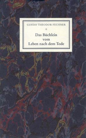 Das Büchlein vom Leben nach dem Tode von Fechner,  Gustav Th