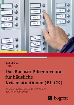 Das Buchser Pflegeinventar für häusliche Krisensituationen (BLiCK) von Fringer,  André