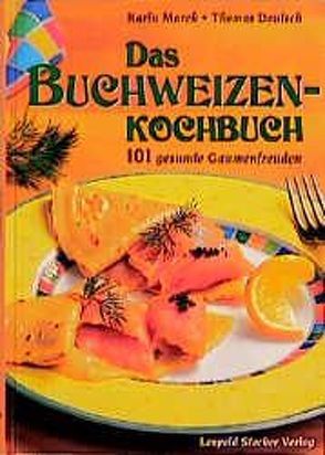 Das Buchweizenkochbuch von Deutsch,  Thomas, Marek,  Karin