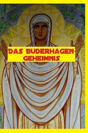 Die Buderhagen Trilogie / Das Buderhagen Geheimnis von Otto,  Uwe, Schwarz,  Arne