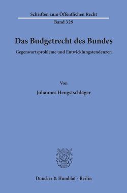 Das Budgetrecht des Bundes. von Hengstschläger,  Johannes