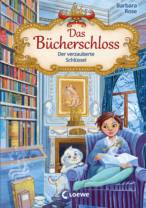Das Bücherschloss (Band 2) – Der verzauberte Schlüssel von Rose,  Barbara, von Sperber,  Annabelle