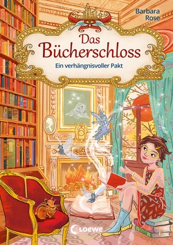 Das Bücherschloss (Band 4) – Ein verhängnisvoller Pakt von Rose,  Barbara, von Sperber,  Annabelle