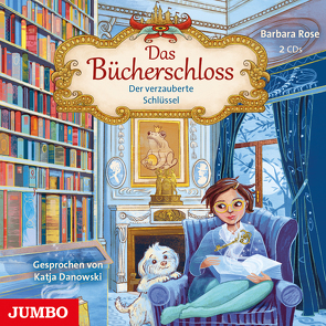 Das Bücherschloss. Der verzauberte Schlüssel von Danowski,  Katja, Rose,  Barbara