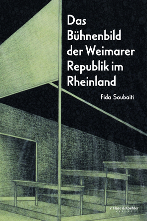 Das Bühnenbild der Weimarer Republik im Rheinland von Soubaiti,  Fida