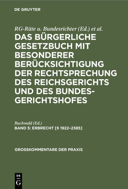 Das Bürgerliche Gesetzbuch mit besonderer Berücksichtigung der Rechtsprechung… / Erbrecht [§ 1922–2385] von Buchwald,  ...