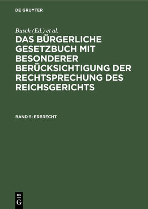 Das Bürgerliche Gesetzbuch mit besonderer Berücksichtigung der Rechtsprechung… / Erbrecht von Michaelis, Seyffarth