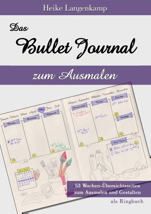 Das Bullet Journal zum Ausmalen von Langenkamp,  Heike