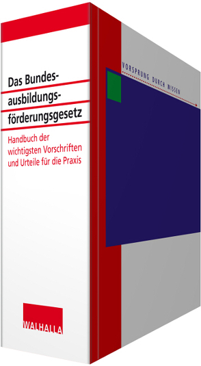 Das Bundesausbildungsförderungsgesetz von Walhalla Fachredaktion