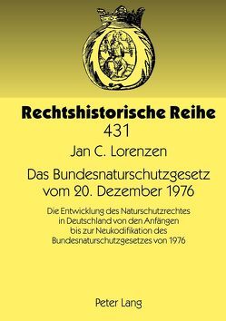 Das Bundesnaturschutzgesetz vom 20. Dezember 1976 von Lorenzen,  Jan Christian