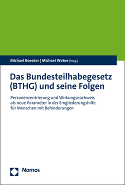 Das Bundesteilhabegesetz (BTHG) und seine Folgen von Boecker,  Michael, Weber,  Michael
