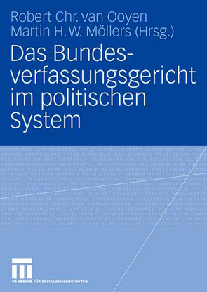 Das Bundesverfassungsgericht im politischen System von Möllers,  Martin, van Ooyen,  Robert Chr.