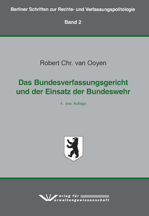 Das Bundesverfassungsgericht und der Einsatz der Bundeswehr, von van Ooyen,  Robert Chr.
