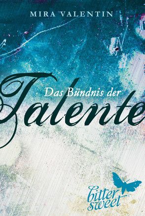 Das Bündnis der Talente (Die Talente-Reihe 2) von Valentin,  Mira