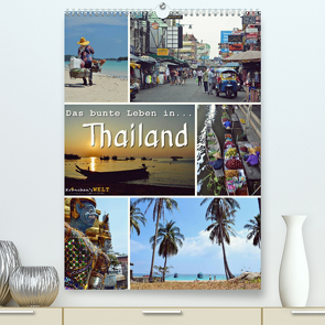Das bunte Leben in Thailand (Premium, hochwertiger DIN A2 Wandkalender 2022, Kunstdruck in Hochglanz) von Welt - Fotografie Stephanie Büttner,  Krönchen's