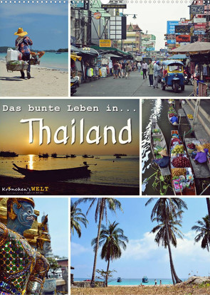 Das bunte Leben in Thailand (Wandkalender 2023 DIN A2 hoch) von Welt - Fotografie Stephanie Büttner,  Krönchen's
