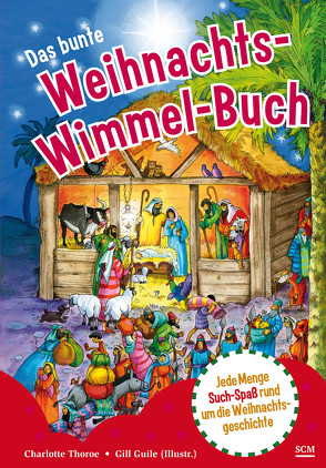 Das bunte Weihnachts-Wimmel-Buch von Guile,  Gill, Thoroe,  Charlotte