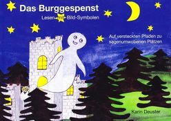 Das Burggespenst – Lesen mit Bild-Symbolen von Deuster,  Karin