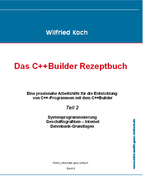 Das C++ Builder-Rezeptbuch von Koch,  Wilfried