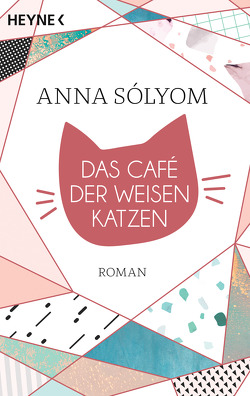 Das Café der weisen Katzen von Rüdiger,  Anja, Sòlyom,  Anna