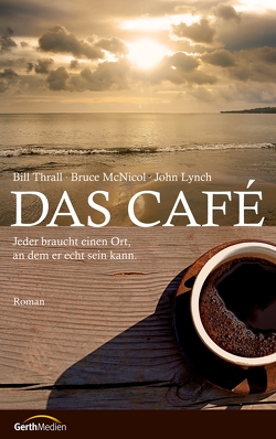 Das Cafe von Lynch,  John, McNicol,  Bruce, Thrall,  Bill