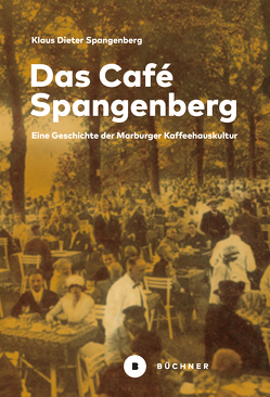 Das Café Spangenberg von Spangenberg,  Klaus-Dieter