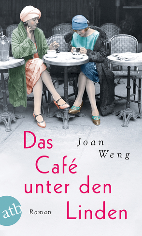 Das Café unter den Linden von Weng,  Joan