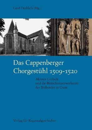 Das Cappenberger Chorgestühl 1509-1520 von Dethlefs,  Gerd