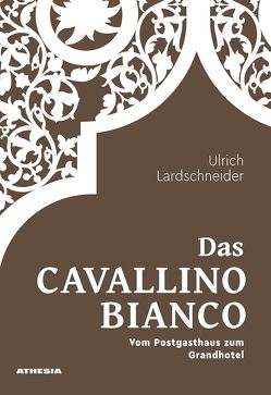 Das Cavallino Bianco von Lardschneider,  Ulrich