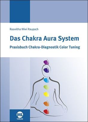 Das Chakra Aura System von Raupach,  Roswitha Wiwi