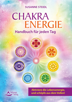 Das Chakra-Energie-Handbuch für jeden Tag von Steidl,  Susanne