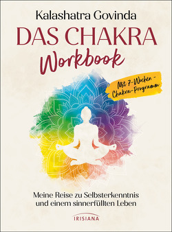 Das Chakra Workbook von Govinda,  Kalashatra