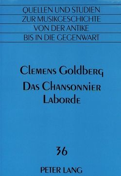 Das Chansonnier Laborde von Goldberg,  Clemens