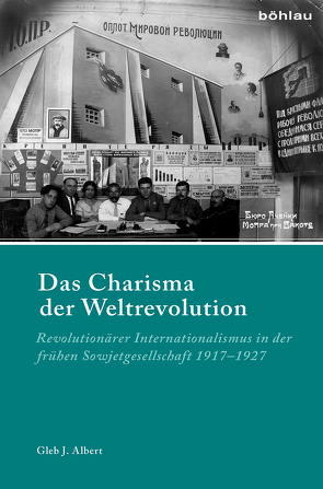 Das Charisma der Weltrevolution von Albert,  Gleb J.